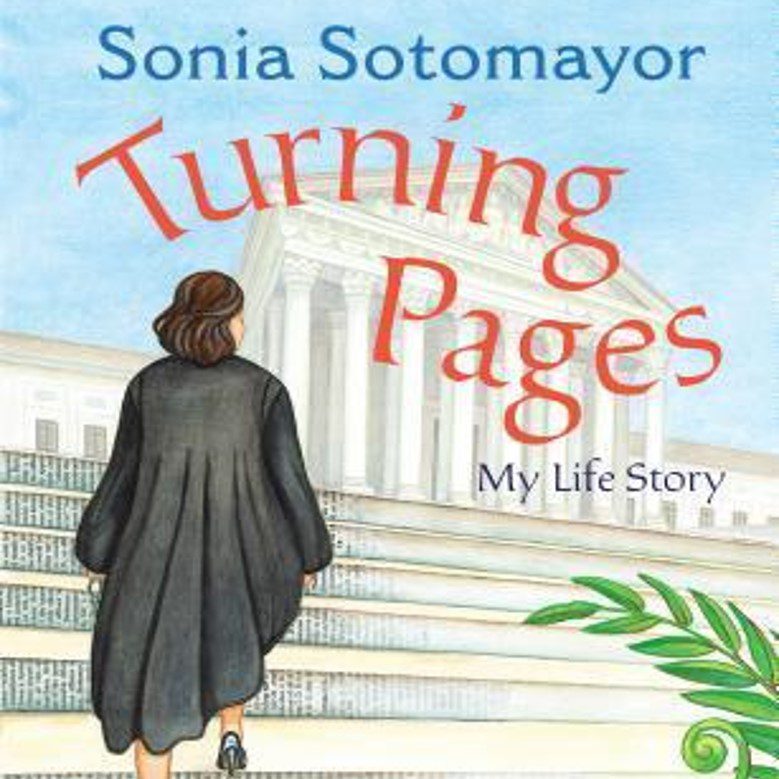 Turning Pages Turning Pages by Sonia Sotomayor